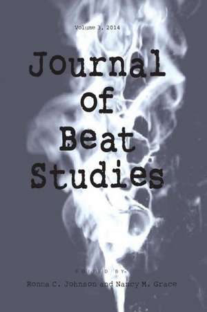 Journal of Beat Studies Vol 3 de Nancy McCampbell Grace