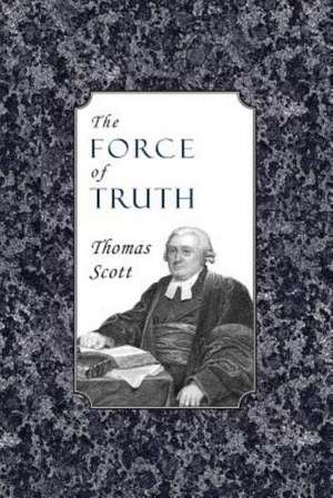 The Force of Truth: An Authentic Narrative