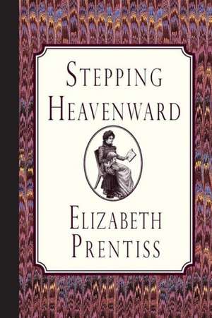 Stepping Heavenward: The Lord's Method of Dealing with His Chosen People