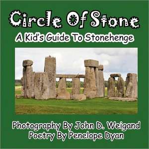 Circle of Stone---A Kid's Guide to Stonehenge: The Secret Strategy That Built the Steelers Dynasty de Penelope Dyan