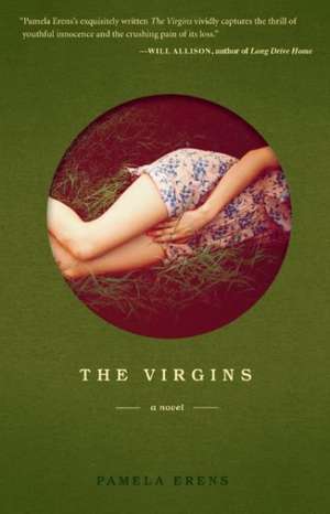 The Virgins: A Novel de Pamela Erens