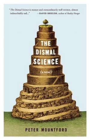 The Dismal Science de Peter Mountford