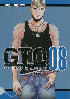 GTO: 14 Days in Shonan Vol. 8 de Tohru Fujisawa