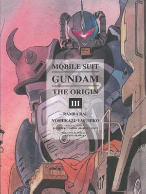 Mobile Suit Gundam: The Origin 3 de Yoshikazu Yasuhiko