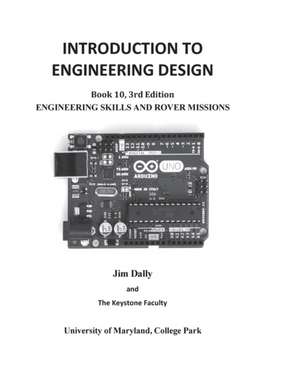 INTRODUCTION TO ENGINEERING DESIGN, Engineering Skills and Rover Missions de James W Dally