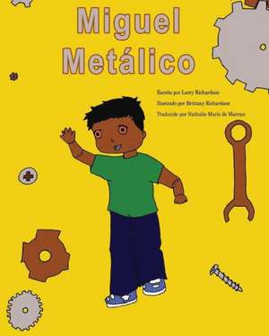 Miguel Metalico: Finding a Niche in Publishing Children's Books de Lawrence Richardson