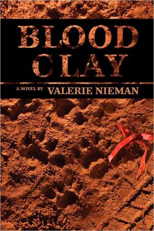 Blood Clay de Valerie Nieman