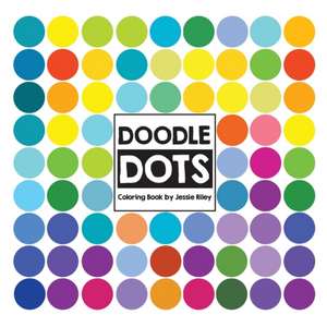 Doodle Dots de Jessie Riley