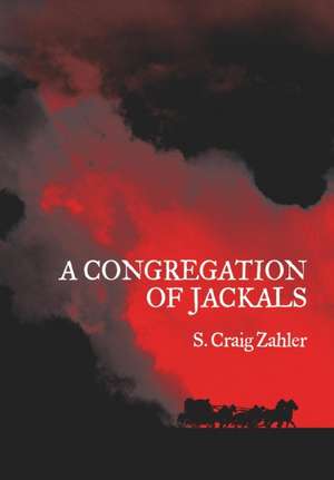 A Congregation of Jackals de S. Craig Zahler