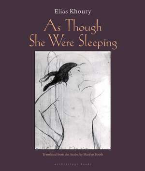 As Though She Were Sleeping de Elias Khoury