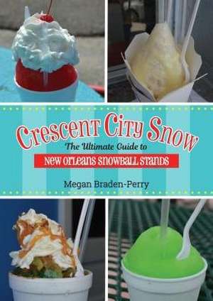 CRESCENT CITY SNOW de Megan Braden-Perry