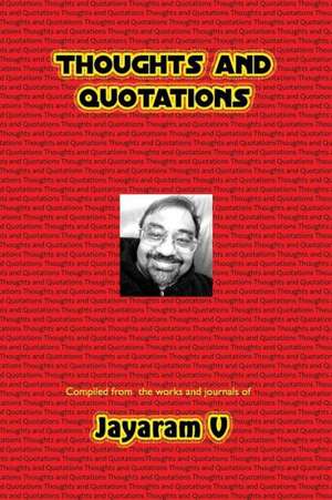 Thoughts and Quotations de Jayaram V