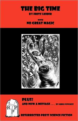 The Big Time: With No Great Magic! de Fritz Leiber