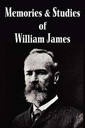 Memories and Studies of William James de William James