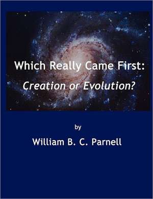 Which Really Came First de William B. C. Parnell