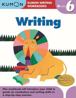 Writing, Grade 6 de Kumon Publishing