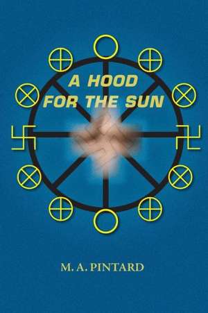 A Hood for the Sun de M. A. Pintard