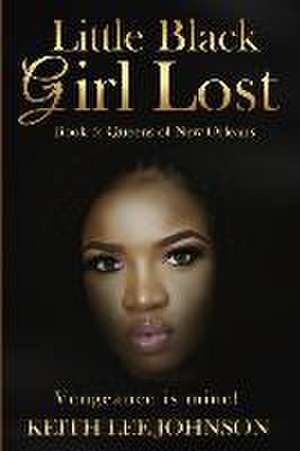 Little Black Girl Lost de Keith Lee Johnson