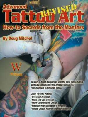 Advanced Tattoo Art - REVISED de Doug Mitchel