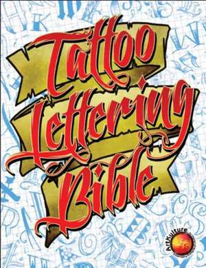 Tattoo Lettering Bible de Superior Tattoo