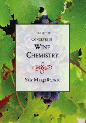 Concepts in Wine Chemistry de Yair Margalit