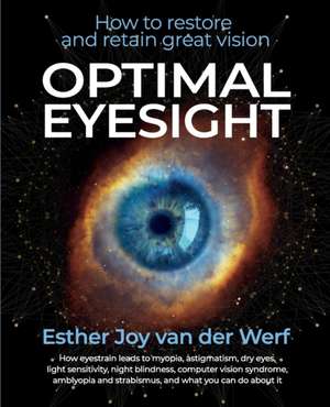 Optimal Eyesight de Esther Joy van der Werf