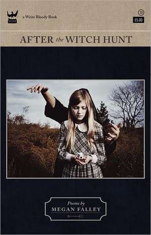 After the Witch Hunt: A Collection of Poetry de Megan Falley