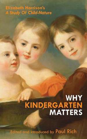 Why Kindergarten Matters de Elizabeth Harrison