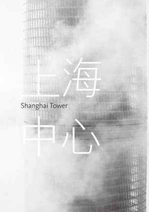 Shanghai Tower de Arthur M. Gensler