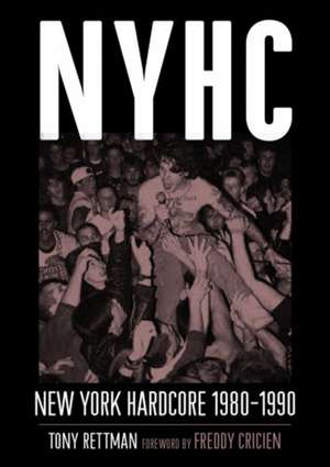 NYHC: New York Hardcore 1980-1990 de Tony Rettman
