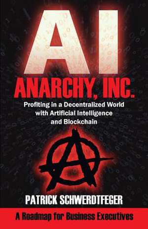 Anarchy, Inc. de Patrick Schwerdtfeger