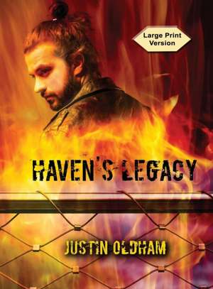 Haven's Legacy de Justin Oldham