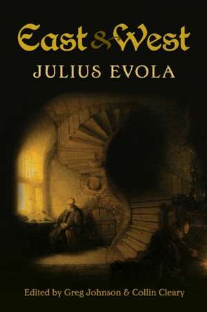 East and West de Julius Evola