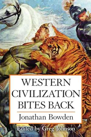 Western Civilization Bites Back de Jonathan Bowden