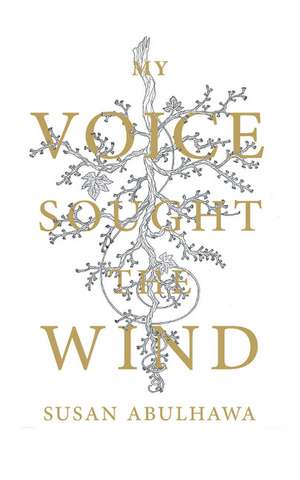 My Voice Sought the Wind de Susan Abulhawa