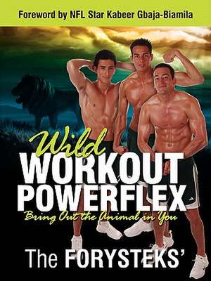 Wild Workout Powerflex: Bring Out the Animal in You de The Forysteks'