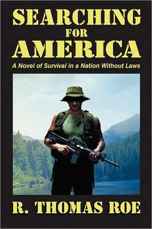 Searching for America de R. Thomas Roe