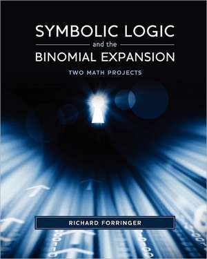 Symbolic Logic and the Binomial Expansion de Richard Forringer