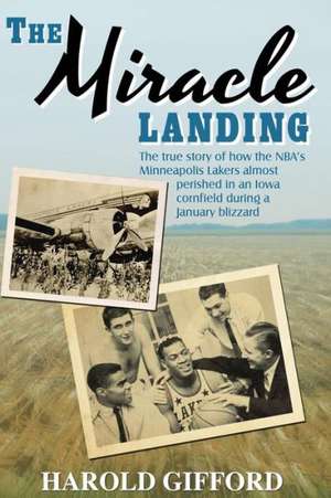 The Miracle Landing de Harold Gifford