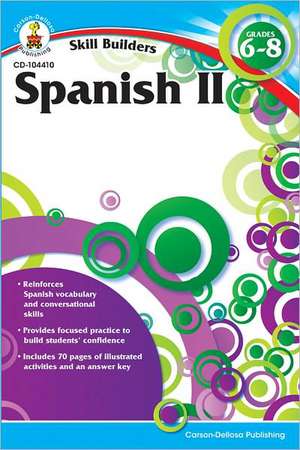 Spanish II, Grades 6-8 de Carson-Dellosa Publishing