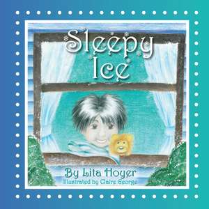 Sleepy Ice de Lita Hoyer