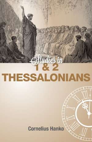 Studies in 1 and 2 Thessalonians de Cornelius Hanko