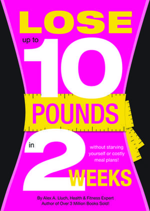 Lose Up to 10 Pounds in 2 Weeks!: The Piper from T'P's'l de Alex A. Lluch