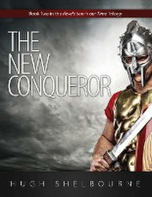 The New Conqueror de Hugh Shelbourne