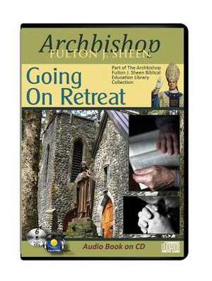 Going on Retreat de Fulton J. Sheen