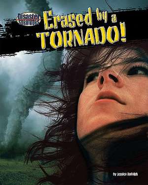 Erased by a Tornado! de Jessica Rudolph