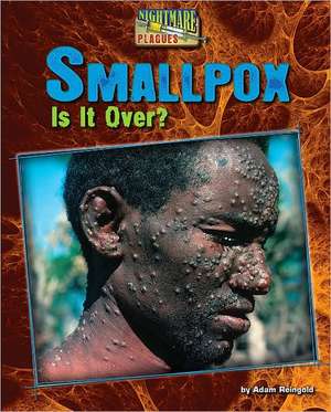 Smallpox: Is It Over? de Adam Reingold