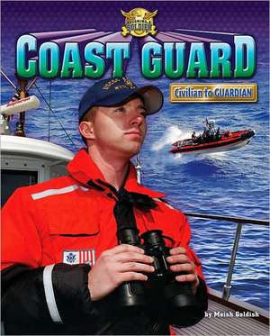 Coast Guard: Civilian to Guardian de Meish Goldish