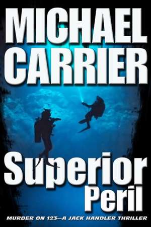 Superior Peril de Michael Carrier