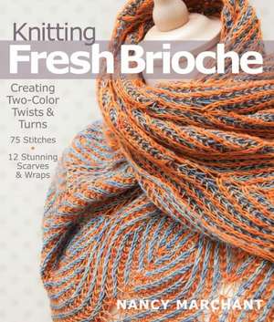 Knitting Fresh Brioche de N Marchant